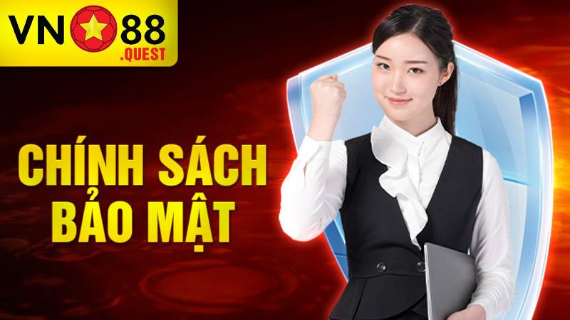 Chính Sách Bảo Mật VN88: Cam Kết An Toàn Người Dùng 2026 1 Chính sách bảo mật VN88