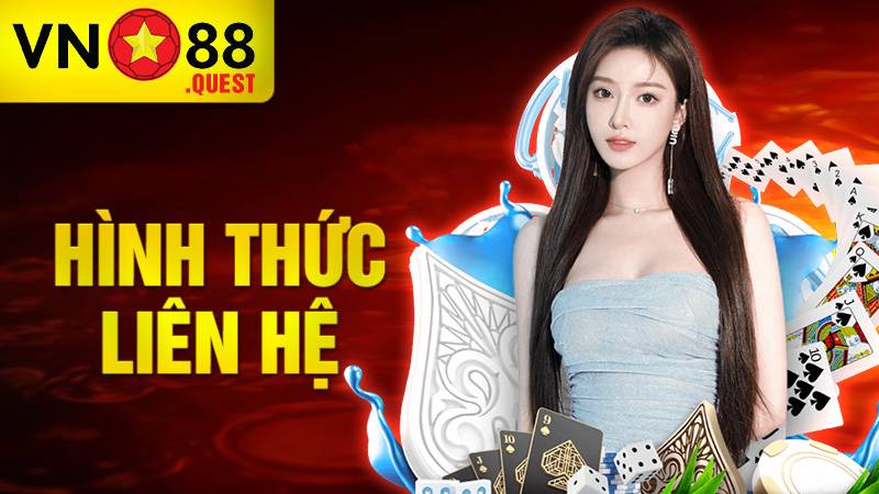 Liên Hệ VN88: Hỗ Trợ Khách Hàng 24/7 Nhanh Chóng 1 Liên hệ VN88